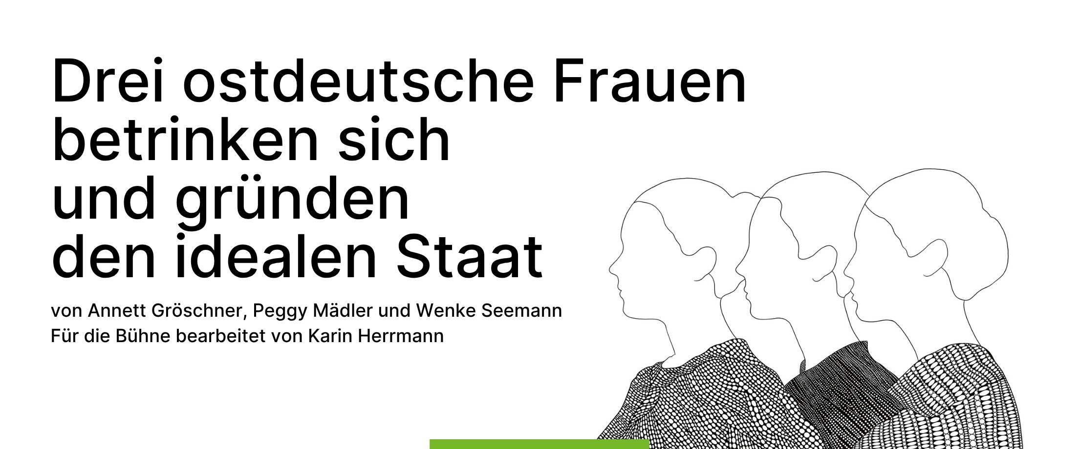 Der Stücktitel und eine abstrakte Illustration von drei Frauen in schwarz-weiß